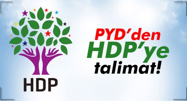PYD’den HDP’ye talimat!