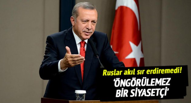 "Erdoğan öngörülemez bir siyasetçi"