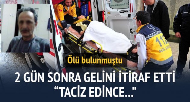 "Kayınpederim taciz edince öldürdüm"