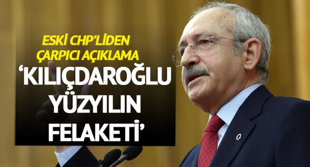 "Kılıçdaroğlu yüzyılın felaketi·"