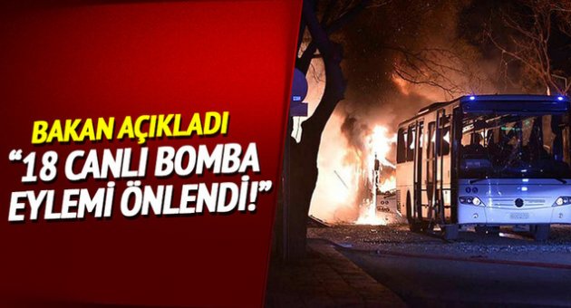 "Yılbaşından bugüne kadar 18 canlı bomba eylemi önlendi"