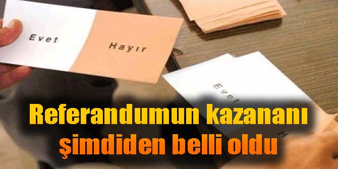 Referandumun kazananı şimdiden belli oldu