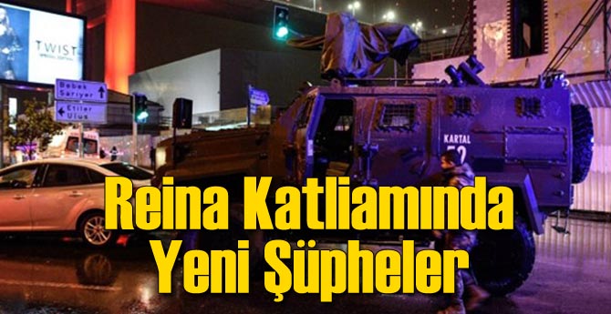 Reina Katliamında Yeni Şüpheler