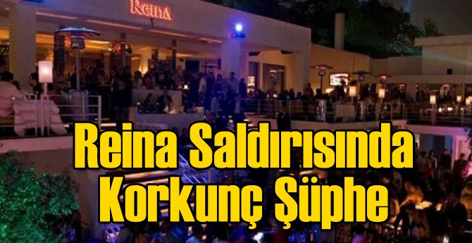 Reina Saldırısında 2. Kişi Şüphesi