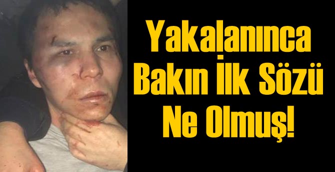 Reina Teröristinin İlk Sözü...