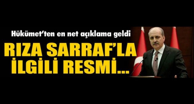 Reza Zarrab'la ilgili hükümetten en net açıklama geldi