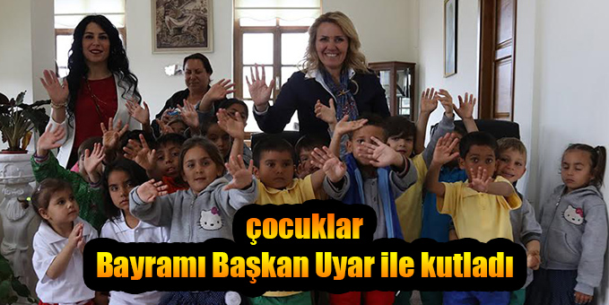 Roman çocuklar Bayramı Başkan Uyar ile kutladı