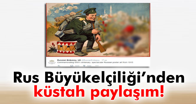 Rus Büyükelçiliği'nden küstah paylaşım!