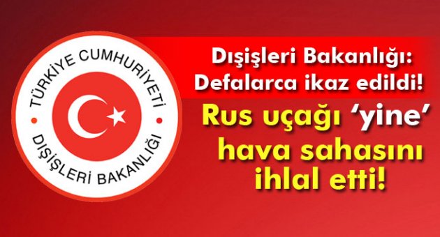 Rus uçağı Türk hava sahasını yine ihlal etti