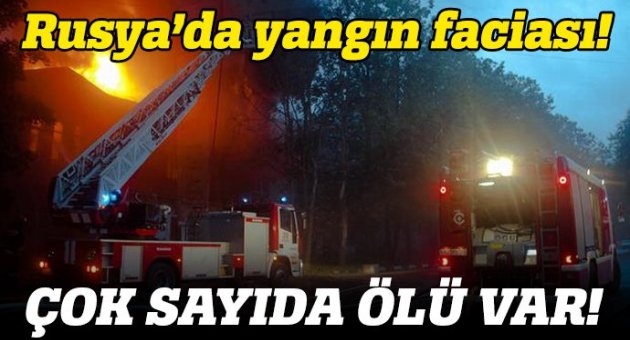 Rusya'da yangın facia: 23 ölü