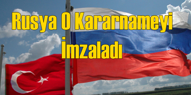 Rusya'da O Kararname İmzalandı