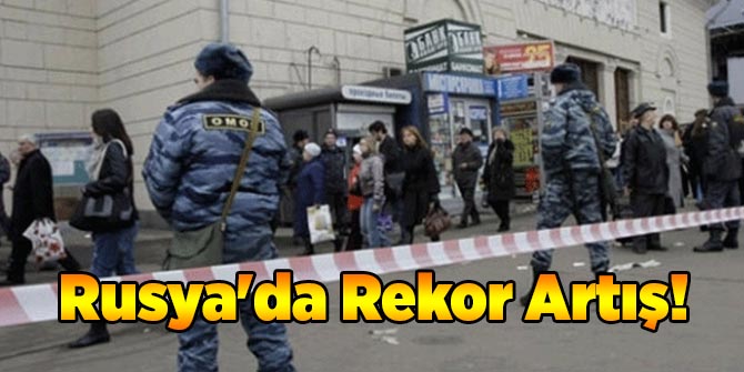 Rusya&#039;da Rekor Artış!