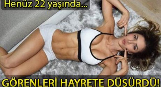 Sadece 22 yaşında ama...