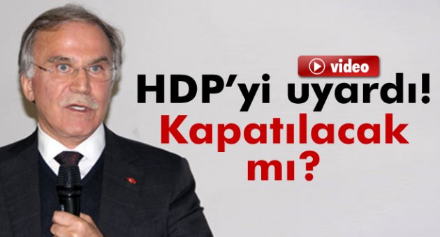 Şahin’den HDP’ye kapatılma uyarısı
