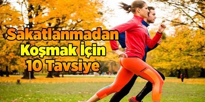Sakatlanmadan Koşmak İçin 10 Tavsiye