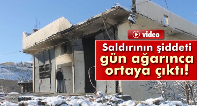 Saldırının şiddeti gün ağarınca ortaya çıktı