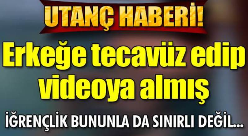 Şantajla erkeğe tecavüz iddiasına tutuklama