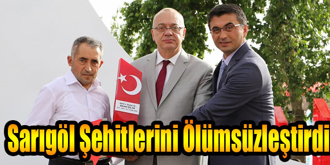 Sarıgöl Şehitlerini Ölümsüzleştirdi