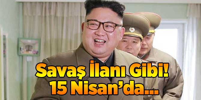 Savaş İlanı Gibi! 15 Nisan'da...