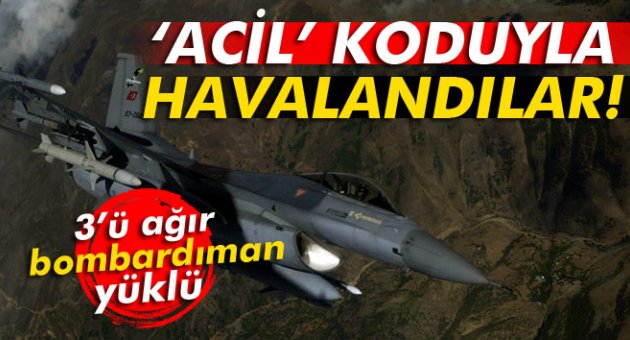 Savaş uçakları ‘acil’ koduyla havalandı