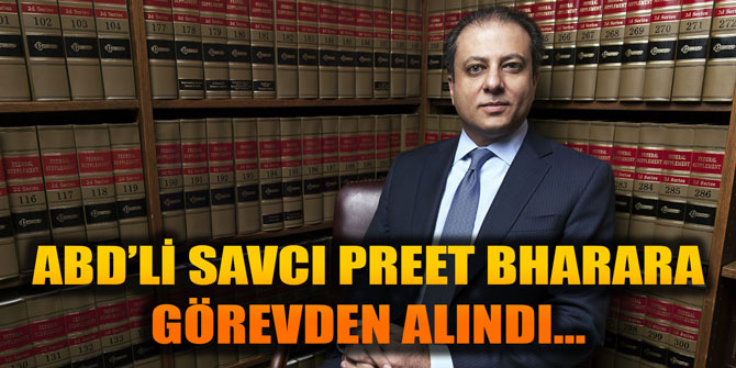 Savcı Preet Bharara görevden alındı
