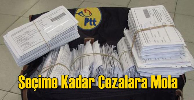 Seçime Kadar Tüm Cezalara Mola