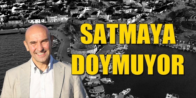 Seferihisar Belediyesi satmaya doymuyor