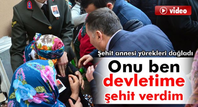 Şehit annesi yürekleri dağladı