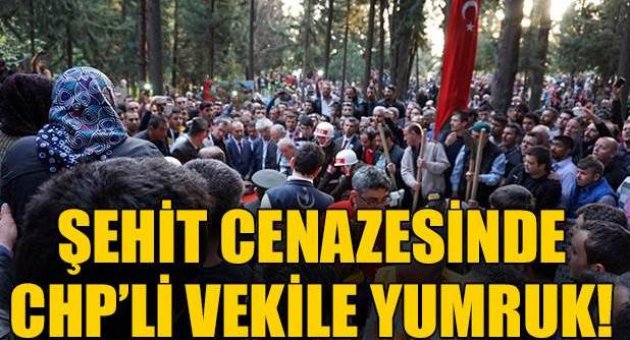 Şehit cenazesinde CHP'li vekile yumruk!