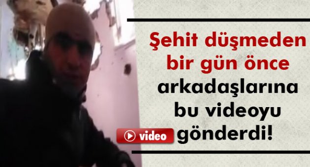 Şehit uzman çavuşun son görüntüleri