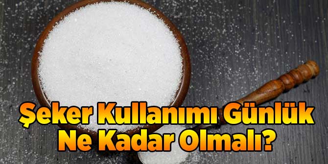 Şeker Kullanımı Günlük Ne Kadar Olmalı?