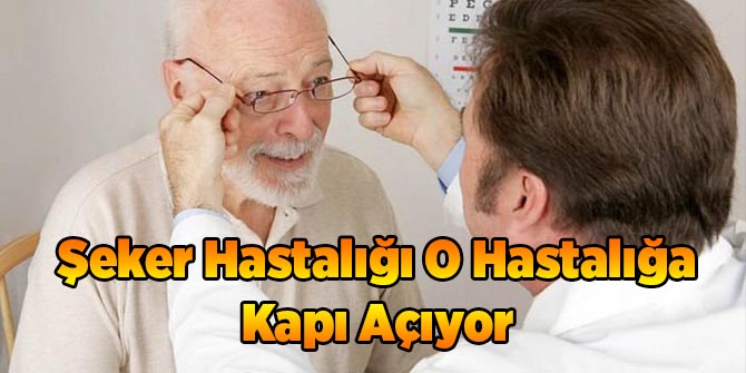 Şeker O Hastalığa Kapı Aralıyor