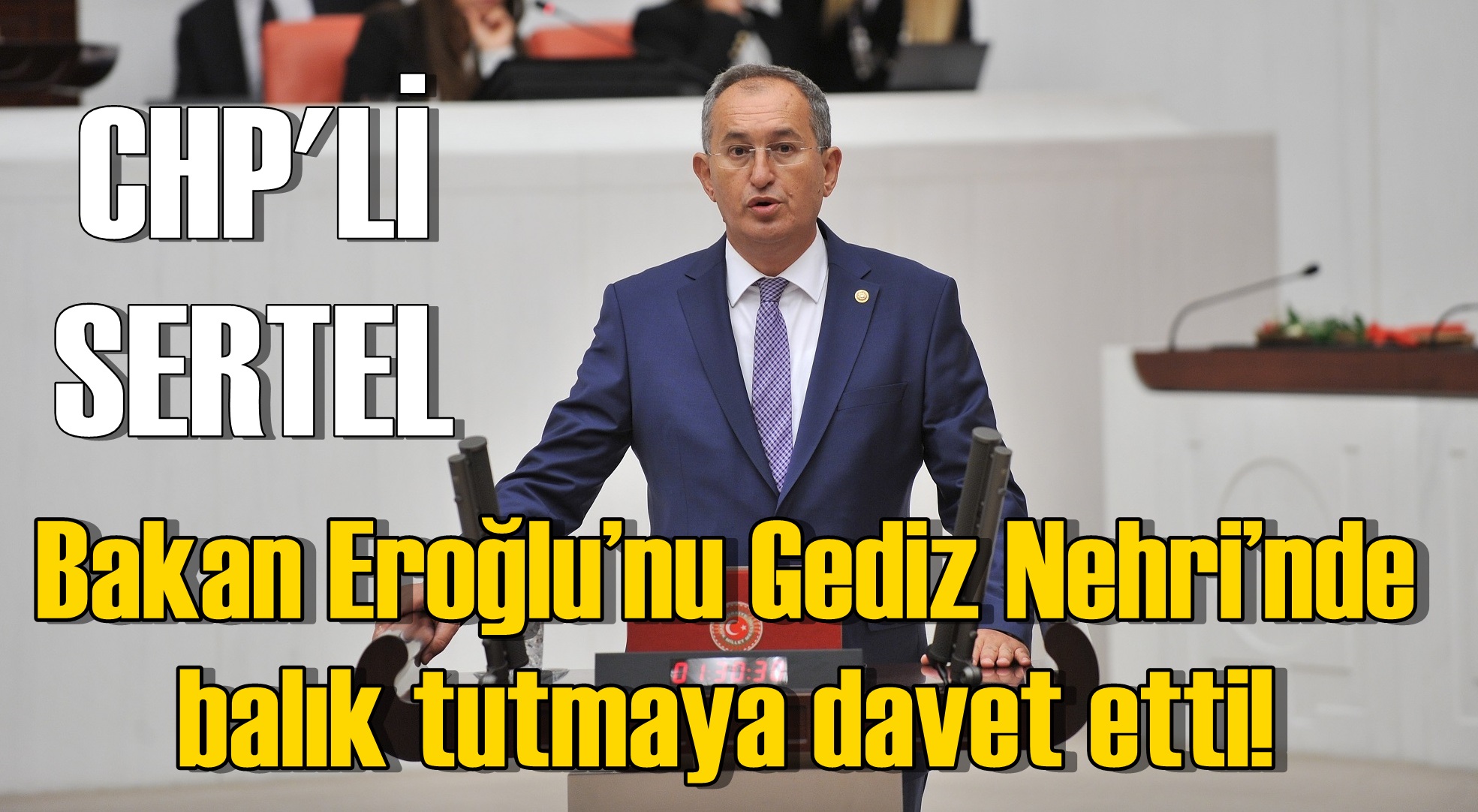 Sertel, Bakan Eroğlu’nu Gediz Nehri’nde balık tutmaya davet etti!