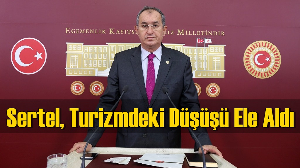 Sertel, Turizmdeki Düşüşü Ele Aldı