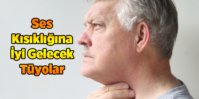 Ses Kısıklığına İyi Gelecek Tüyolar