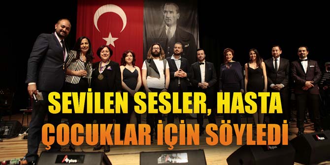 Sevilen sesler, hasta çocuklar için söyledi