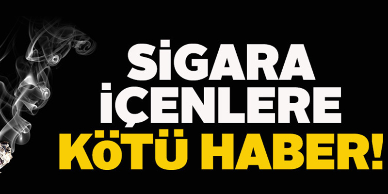 Sigara içenlere kötü haber