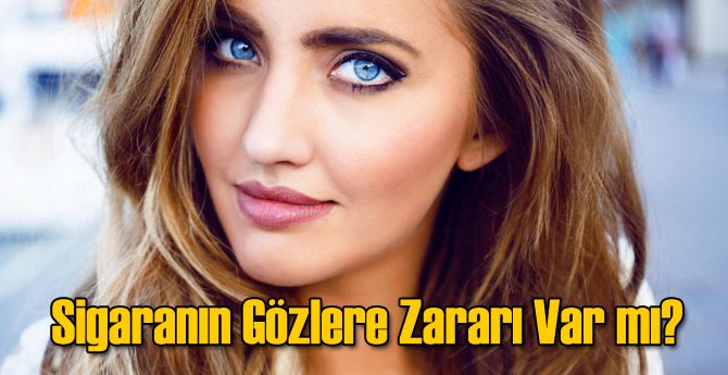 Sigaranın Gözlere Zararı Var mı?