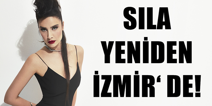 Sıla, İzmirliler'le buluşacak