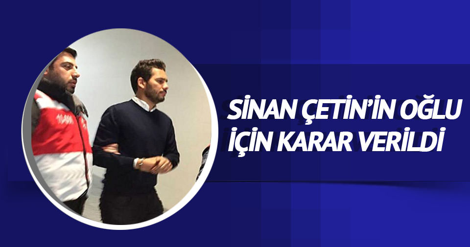 Sinan Çetin&#039;in oğlu Rüzgar Çetin ilk kez hakim karşısında
