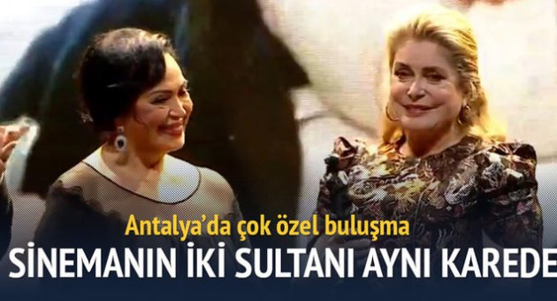 Sinemanın iki sultanı Catherine Deneuve Türkan Şoray aynı karede