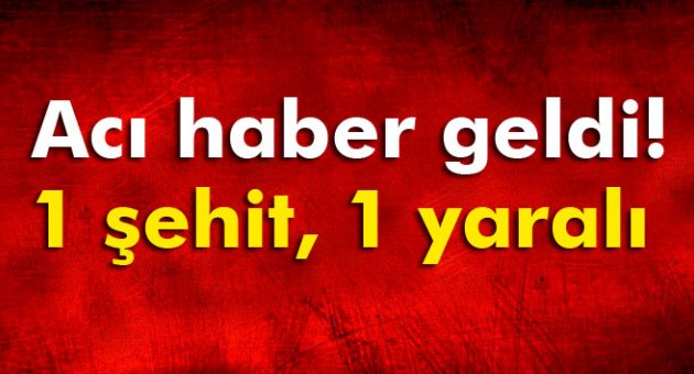 Şırnak'ta 1 asker şehit oldu