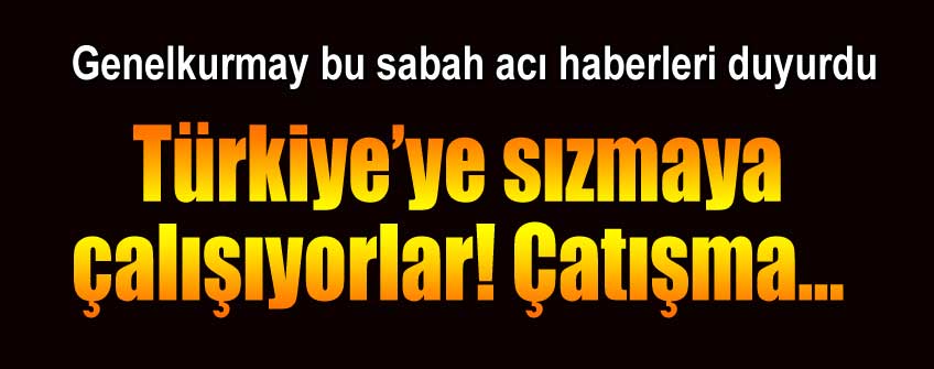 Şırnak'ta 2 şehit, Sur'da 1 şehit...