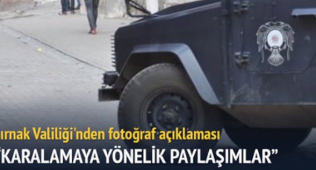 Şırnak Valiliği: Fotoğrafların Cizre ile hiçbir alakası bulunmamaktadır