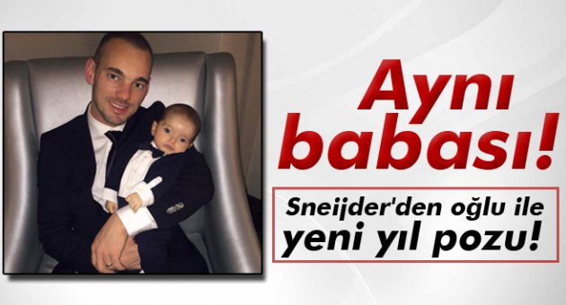 Sneijder'den oğlu ile yeni yıl pozu!