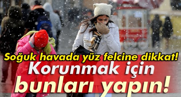 Soğuk havada yüz felcine dikkat