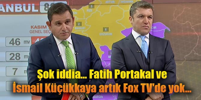 Şok iddia... Fatih Portakal ve İsmail Küçükkaya artık Fox TV&#039;de yok...