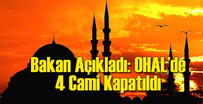 ŞOK: OHAL Kapsamında 4 Cami Kapatıldı
