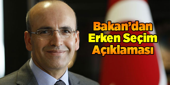Son Dakika: Bakan&#039;dan Erken Seçim Açıklaması