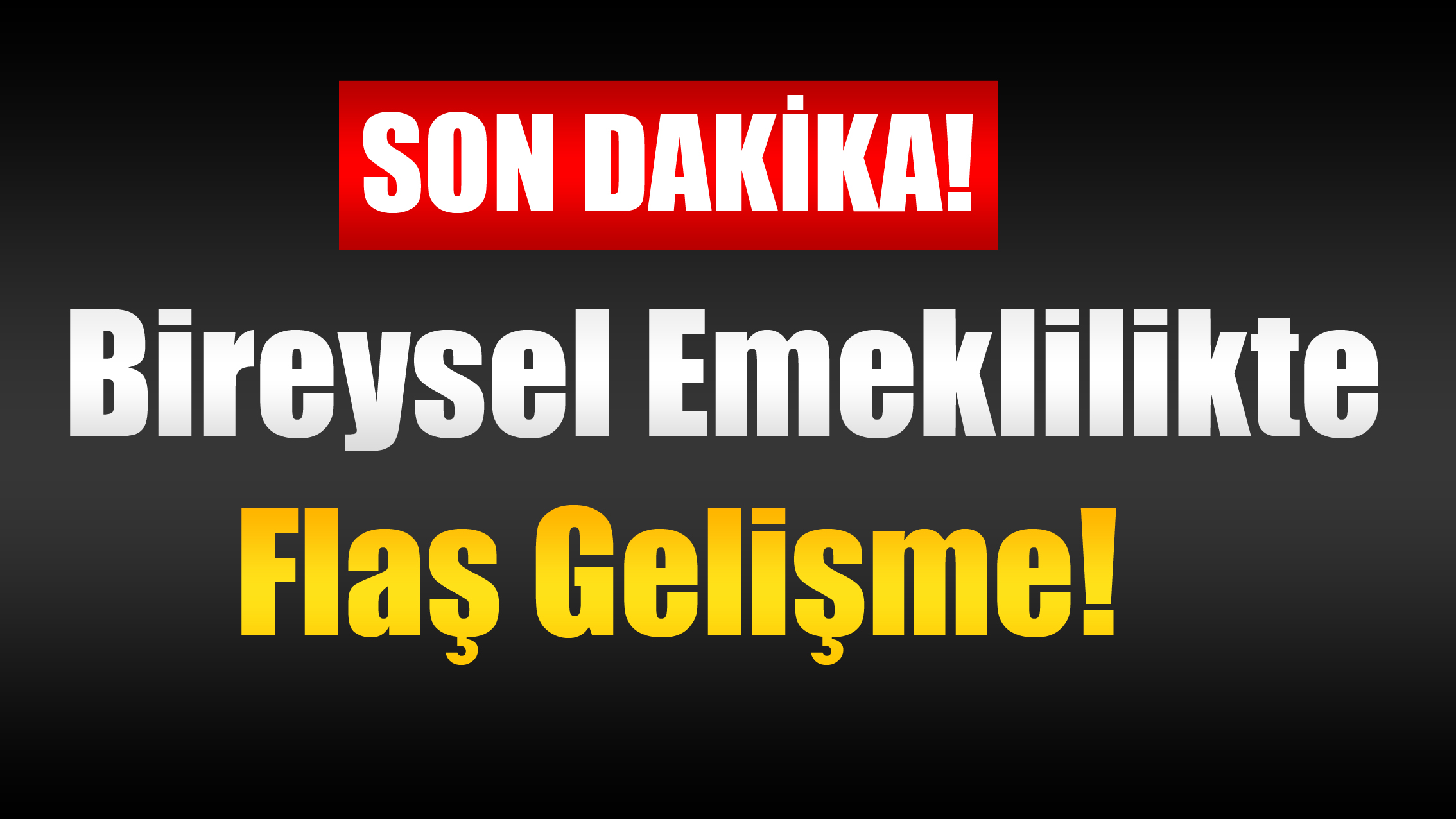 Son Dakika Bireysel Emeklilikte Flaş Gelişme!